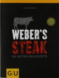 Weber's Steak - Die besten Grillrezepte - Taschenbuch