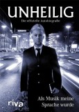 Unheilig - Als Musik meine Sprache wurde - Buch