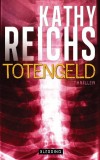 Kathy Reichs - Totengeld - Buch