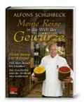 Alfons Schuhbeck - Meine Reise in die Welt der Gewrze - Buch