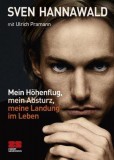 Sven Hannawald - Mein Hhenflug, mein Absturz, meine Landung im Leben - Buch