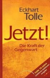Eckhart Tolle - Jetzt! - Die Kraft der Gegenwart - Taschenbuch