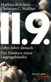 Christian C. Walther, Mathias Brckers - 11.9. - Zehn Jahre danach - Der Einsturz eines Lgengebudes - Taschenbuch