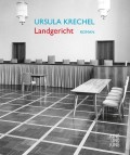 Ursula Krechel - Landgericht - Buch